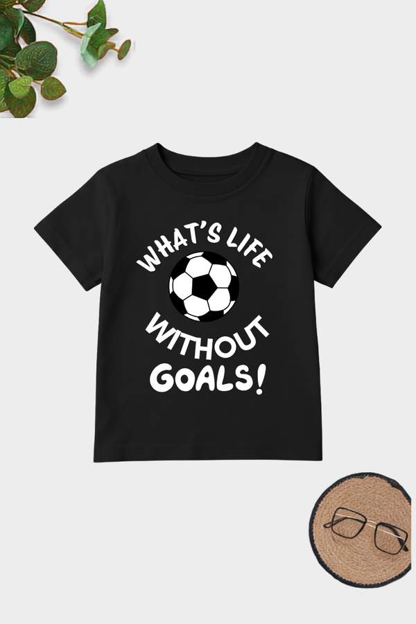 What's Life Without Goals football quote printed kids cotton t-shirt.